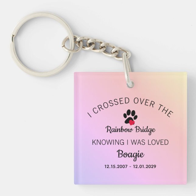I Crossed Over The Rainbow Bridge Memorial Square Key Ring (Front)