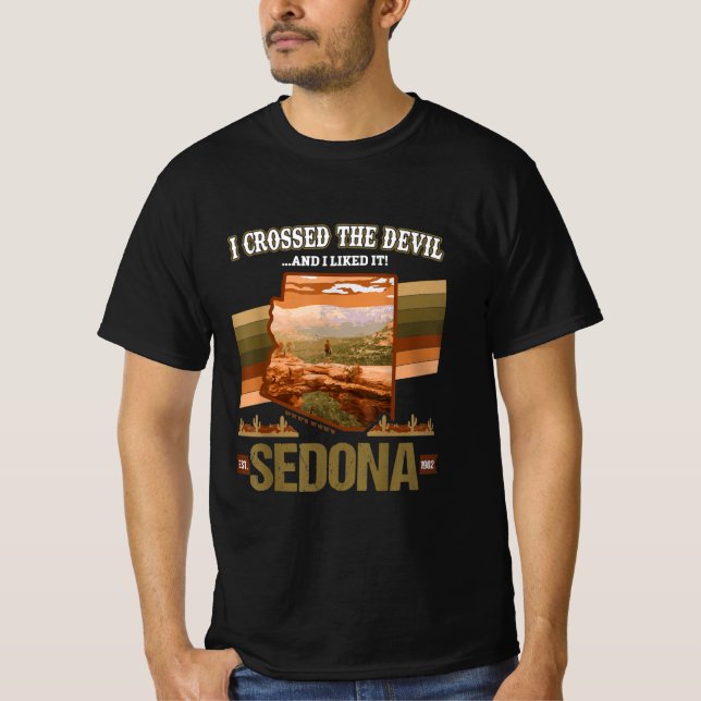 I Crossed The Devil Sedona AZ Hiking Devils Bridge T-Shirt (Front)