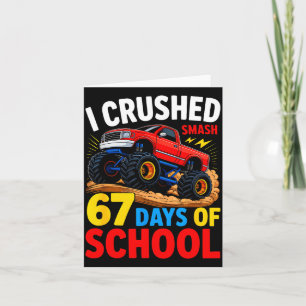 I Crush 67 Days Of School Monster Truck Boys Kids Card