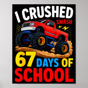 I Crush 67 Days Of School Monster Truck Boys Kids Poster