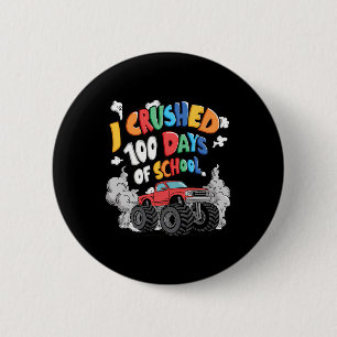 I Crushed 100 Days 100th Day Of School Monster Tru 6 Cm Round Badge