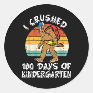 I Crushed 100 Days Of Kindergarten Bigfoot 100th D Classic Round Sticker