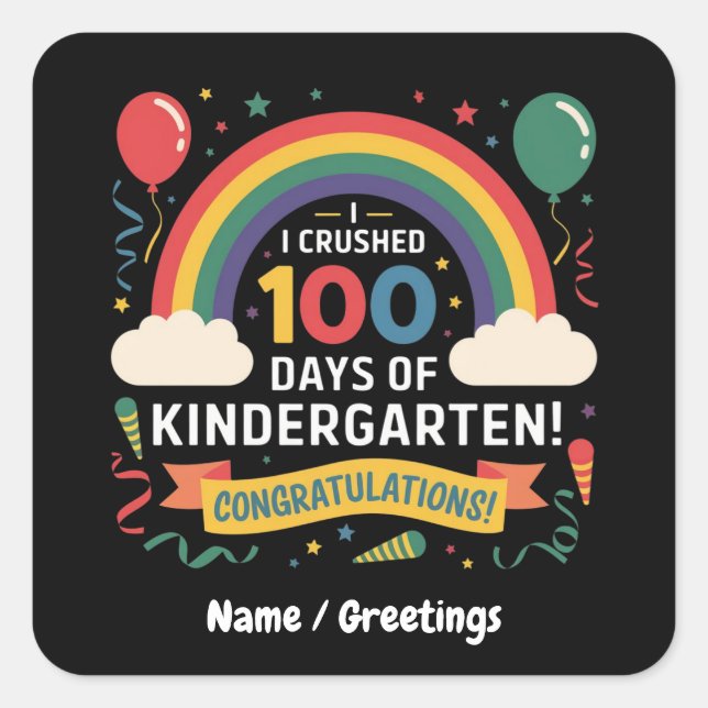 I Crushed 100 Days of Kindergarten Customise Square Sticker (Front)