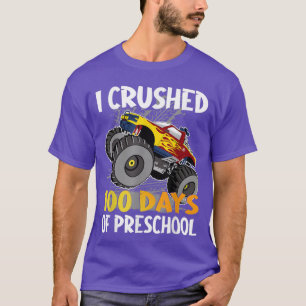 I Crushed 100 Days Of Preschool Monster Truck 100t T-Shirt
