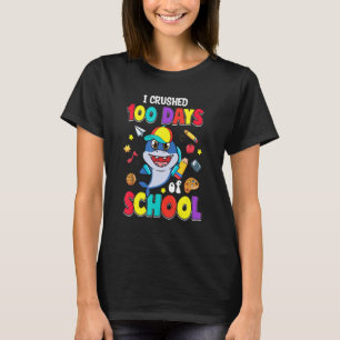 I Crushed 100 Days of School  100th Day for Shark T-Shirt