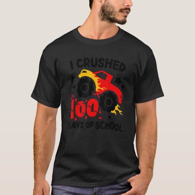I Crushed 100 Days Of School Big Monster Truck Cru T-Shirt (Front)