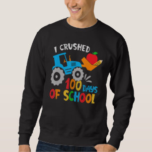 I Crushed 100 Days Of School Boy Kids Tractors 100 Sweatshirt