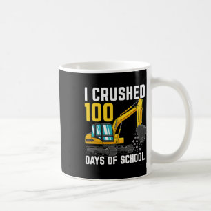 I Crushed 100 Days Of School Boys Excavator  Coffee Mug
