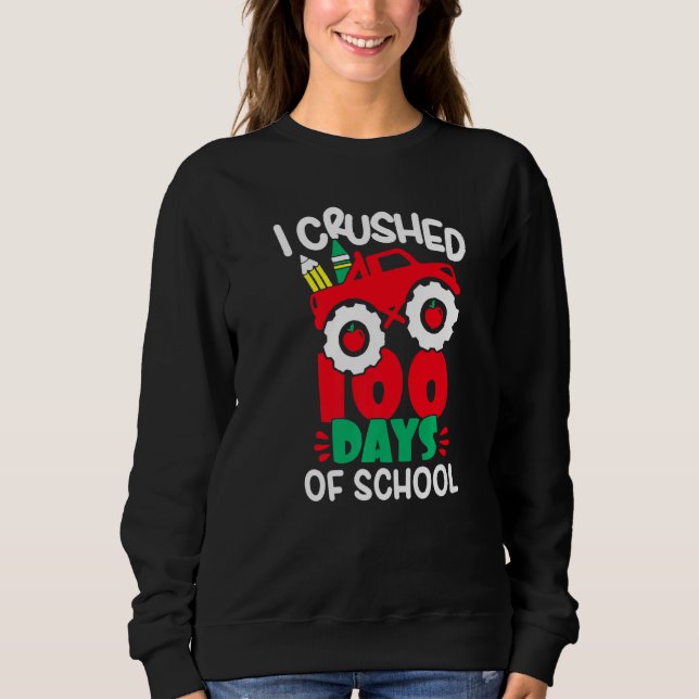 I Crushed 100 Days Of School Boys Monster Truck 10 Sweatshirt (Front)