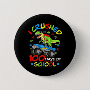 I Crushed 100 Days Of School Boys Monster Truck  6 Cm Round Badge