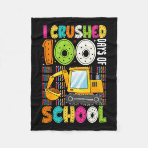 I Crushed 100 Days Of School Construction 100th Da Fleece Blanket