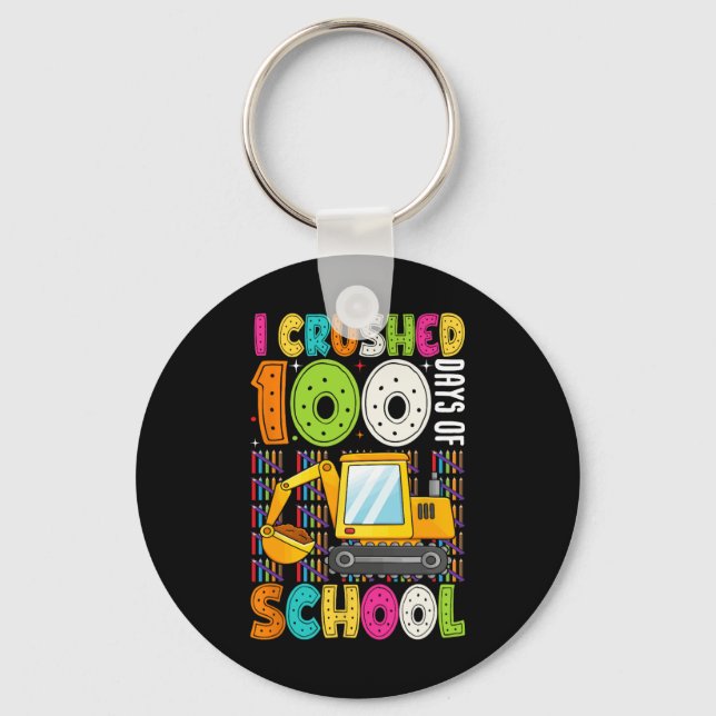 I Crushed 100 Days Of School Construction 100th Da Key Ring (Front)