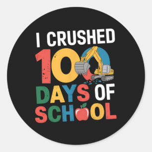 I Crushed 100 Days Of School Construction Excavato Classic Round Sticker
