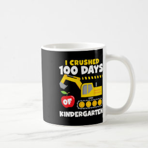 I Crushed 100 Days Of School Construction Kinderga Coffee Mug