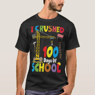 I Crushed 100 Days Of School Construction Vehicle T-Shirt