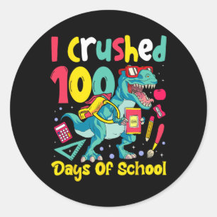 I Crushed 100 Days of School  Dinosaur Kids Boys  Classic Round Sticker