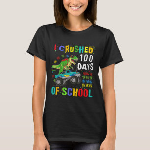 I Crushed 100 Days Of School Dinosaur Monster Truc T-Shirt