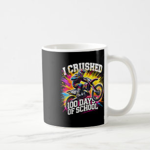 I Crushed 100 Days Of School Dirt Bike For Boys 10 Coffee Mug