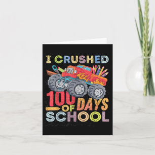 I Crushed 100 Days Of School For Boys Monster Truc Card
