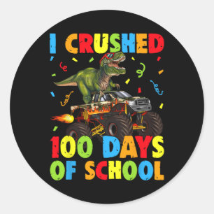 I Crushed 100 Days Of School Funny Dinosaur Monste Classic Round Sticker
