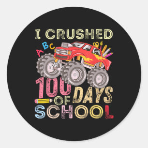 I Crushed 100 Days Of School Monster Truck 100th D Classic Round Sticker