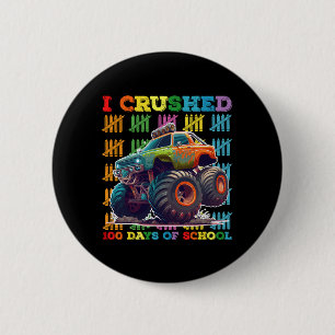 I Crushed 100 Days Of School Monster Truck 6 Cm Round Badge