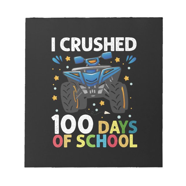 I Crushed 100 Days of School Monster Truck Boys Notepad (Front)