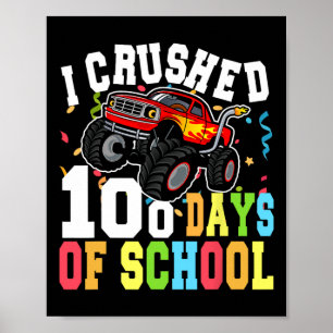 I Crushed 100 Days Of School Monster Truck Boys  Poster