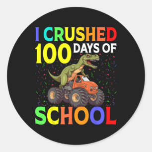 I Crushed 100 Days Of School Monster Truck Dinosau Classic Round Sticker
