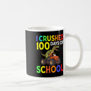 I Crushed 100 Days Of School Monster Truck Dinosau Coffee Mug