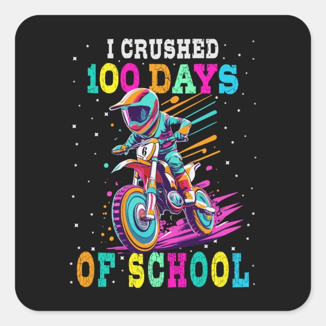 I crushed 100 days of school Motocross Square Sticker (Front)