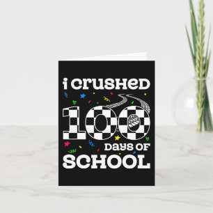 I Crushed 100 Days Of School Race Car Racing Boys Card