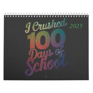 I Crushed 100 Days of School Rainbow Design  Calendar