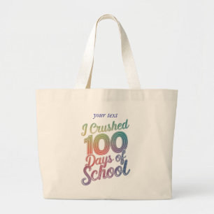 I Crushed 100 Days of School Rainbow Design Large Tote Bag