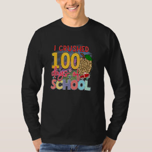 I Crushed 100 Days Of School Student Teacher T-Shirt