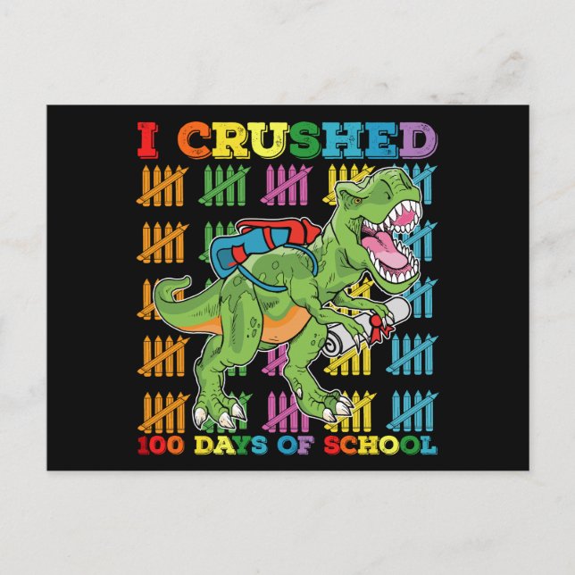 I Crushed 100 Days Of School T Rex Dinosaur Postcard (Front)