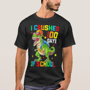 I Crushed 100 Days of School T Rex Dinosaur Teache T-Shirt