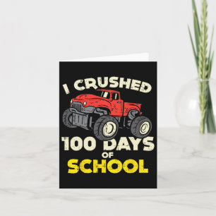 I Crushed 100 Days School Monster Truck 100th Day  Card