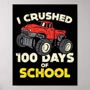 I Crushed 100 Days School Monster Truck 100th Day Poster