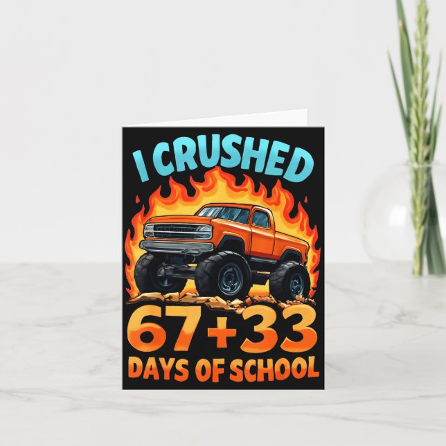 I Crushed 67 + 33 Days Of School Monster Truck Boy Card (Front)