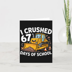 I Crushed 67 Days Of School 67th Day Of School Boy Card