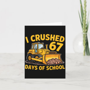 I Crushed 67 Days Of School 67th Day Of School Boy Card