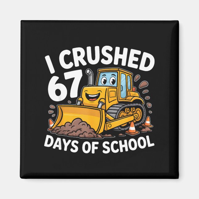 I Crushed 67 Days Of School 67th Day Of School Boy Magnet (Front)