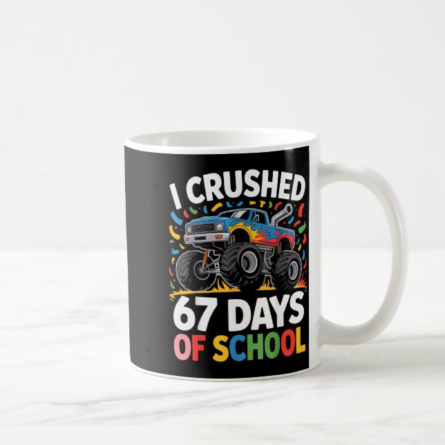 I Crushed 67 Days Of School For Kids Monster Truck Coffee Mug (Right)