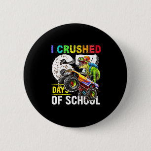 I Crushed 67 Days Of School Funny Six Seven Meme B 6 Cm Round Badge