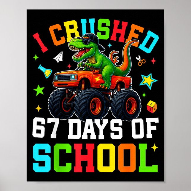 I Crushed 67 Days Of School Funny Six Seven Meme B Poster (Front)