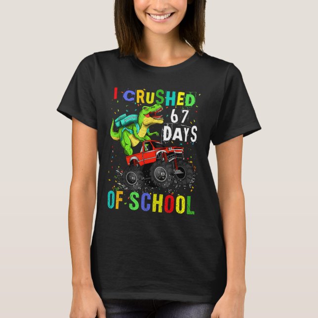 I Crushed 67 Days Of School Funny Six Seven Meme B T-Shirt (Front)