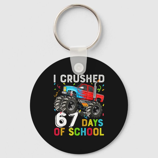 I Crushed 67 Days Of School Funny Students Teacher Key Ring (Front)