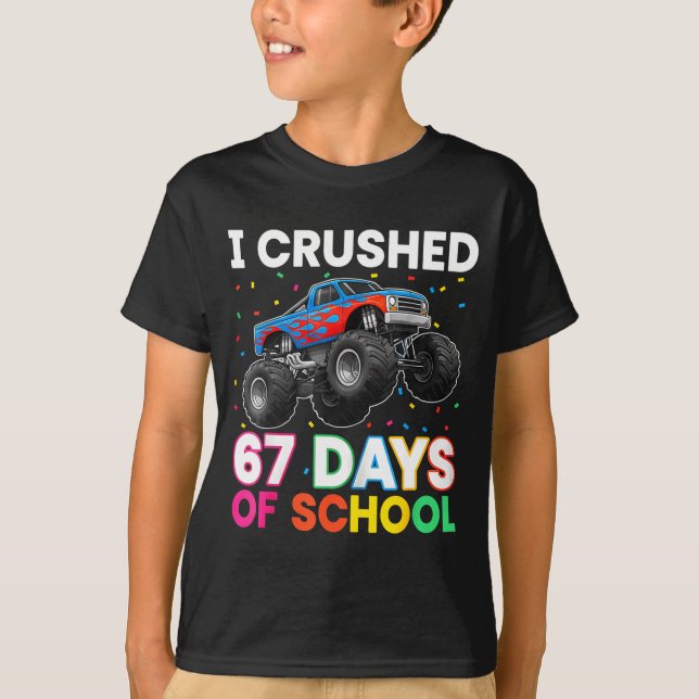 I Crushed 67 Days Of School Monster Teacher Studen T-Shirt (Front)