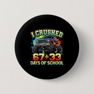 I Crushed 67 Days Of School Monster Truck 100 Days 6 Cm Round Badge